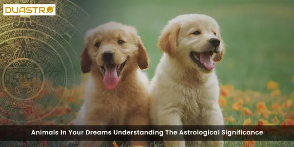 Animals In Your Dreams Understanding The Astrological Significance